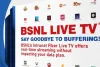 BSNL Live TV: టీవీ సర్వీస్ ప్రారంభించిన బీఎస్ఎన్ఎల్..? ఓటీటీ యాప్స్ కూడా ఉచితం..!